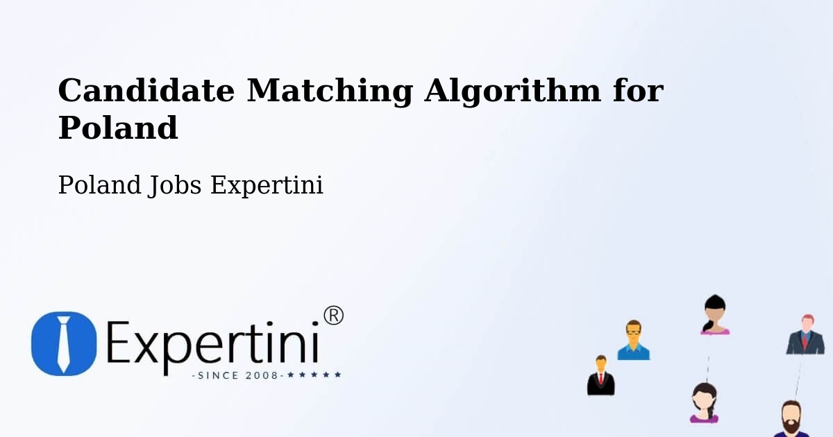 Candidate Matching Algorithm Overview – Gołańcz - Poland Jobs Expertini