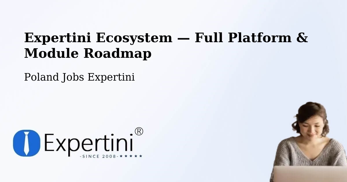 Expertini Ecosystem — Full Platform & Module Roadmap – Gołańcz