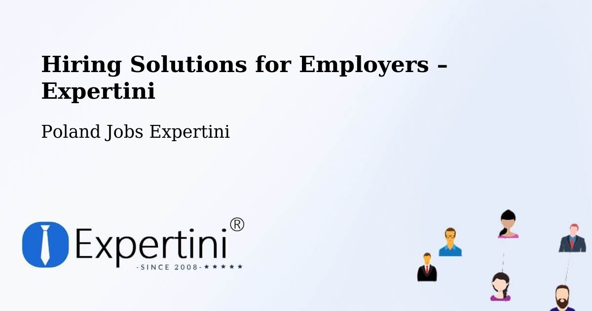 Hiring Solutions for Employers in Gołańcz - Gołańcz, Poland Jobs Expertini